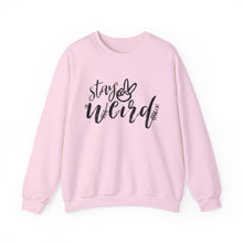 Load image into Gallery viewer, 'Stay Weird' Sweatshirt
