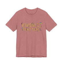 Load image into Gallery viewer, 'Kindness Matters' Adult Shirt