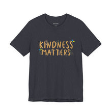 Load image into Gallery viewer, 'Kindness Matters' Adult Shirt