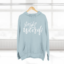 Load image into Gallery viewer, 'Stay Weird' Adult Hoodie