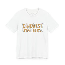 Load image into Gallery viewer, 'Kindness Matters' Adult Shirt