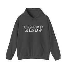 Load image into Gallery viewer, 'Choose To Be Kind' Hoodie