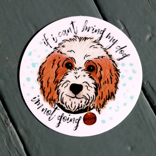 ‘If I Can’t Bring My Dog’ Sticker