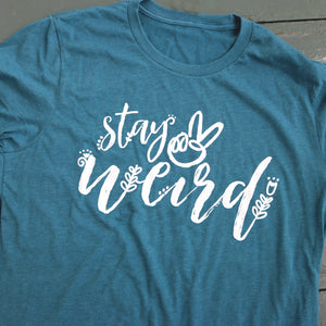 'Stay Weird' Adult Shirt